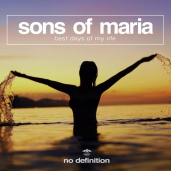 Sons of Maria – Best Days of My Life