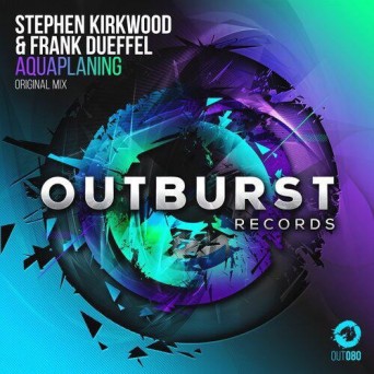 Stephen Kirkwood & Frank Dueffel – Aquaplaning
