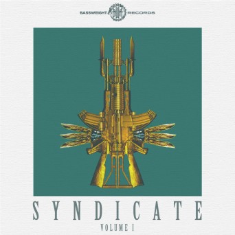 Bassweight Records: Syndicate Volume 1