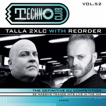 Talla 2XLC & ReOrder – Techno Club Vol 52