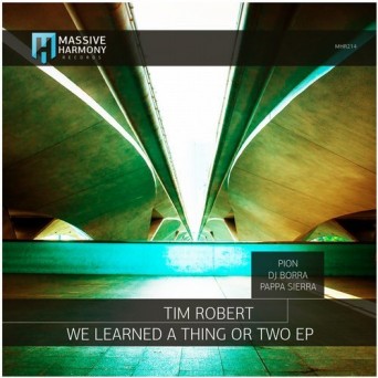 Tim Robert – We Learned A Thing Or Two