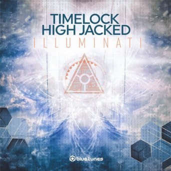 Timelock & High Jacked – Illuminati