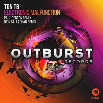 Ton TB – Electronic Malfunction – Paul Denton & Nick Callaghan Remixes