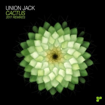 Union Jack – Cactus – 2017 Remixes