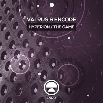 Valrus & Encode – Hyperion / The Game