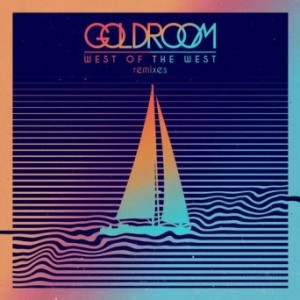 Goldroom – West Of The West (Remixes)