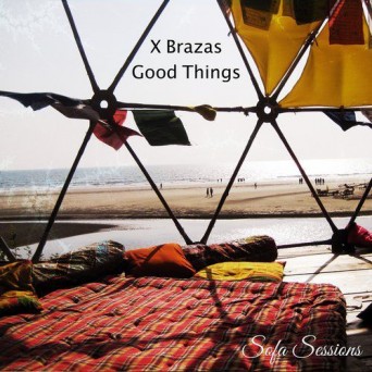 X Brazas – Good Things