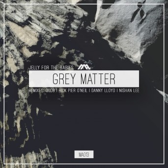 Jelly For The Babies – Grey Matter