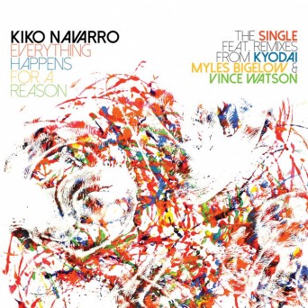 Kiko Navarro & Vince Watson – Everything Happens For A Reason
