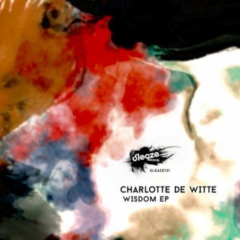 Charlotte De Witte – Wisdom EP