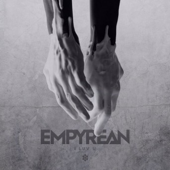 Empyrean – I Luv U