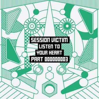 Session Victim – Listen To Your Heart Part Three