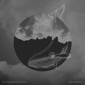 Alexander Saykov – Sky Whale