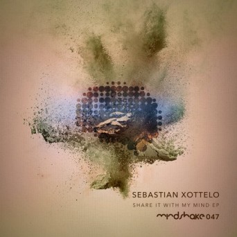 Sebastian Xottelo – Share It With My Mind EP
