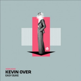 Kevin Over – Easy Duke