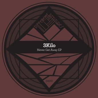 3Kilo – Never Get Away EP