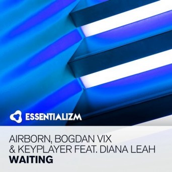 Airborn, Bogdan Vix & Keyplayer feat. Diana Leah – Waiting