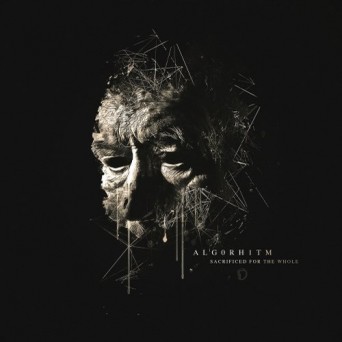 Alg0rh1tm – Sacrificed For The Whole EP