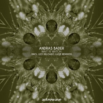 Andras Bader – Wait N’ Watch