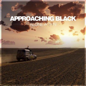 Approaching Black – Alone Again