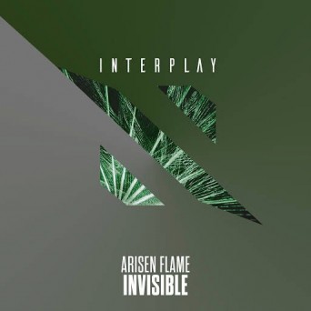 Arisen Flame – Invisible