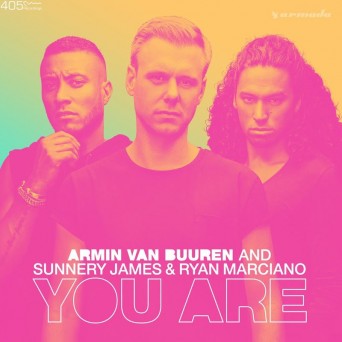 Armin Van Buuren & Sunnery James & Ryan Marciano – You Are