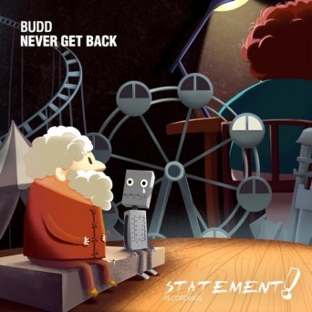 BUDD – Never Get Back