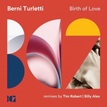 Berni Turletti – Birth Of Love