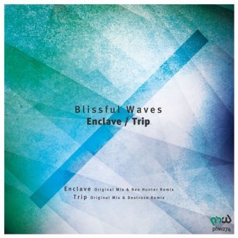 Blissful Waves – Enclave / Trip