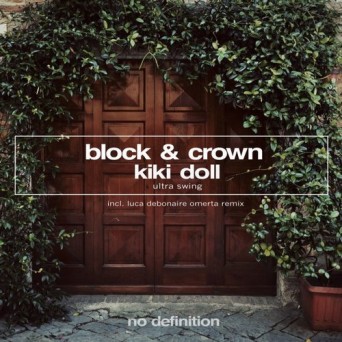 Block & Crown and Kiki Doll – Ultra Swing (Luca Debonaire Omerta Remix)