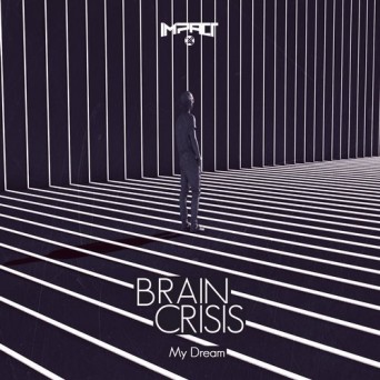 Brain Crisis – My Dream