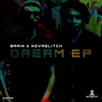 Brain & Novaglitch – Dream EP