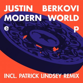 Justin Berkovi – Modern World EP