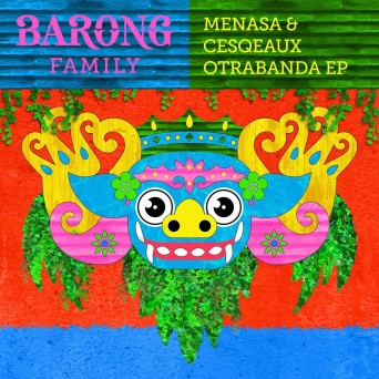 Cesqeaux & Menasa – Otrabanda EP