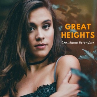 Christiana Berenguer – Great Heights