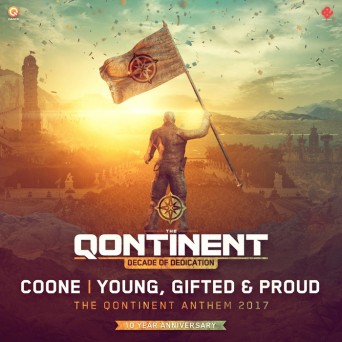 Coone – Young, Gifted & Proud (The Qontinent Anthem 2017)