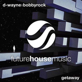 D-Wayne x Bobby Rock – Getaway
