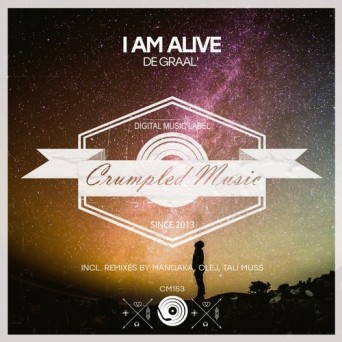 DE GRAAL’ – I Am Alive