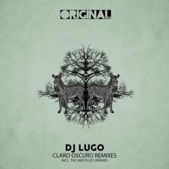 DJ Lugo – Claro Oscuro Remixes