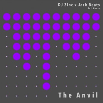 DJ Zinc x Jack Beats – The Anvil
