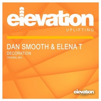 Dan Smooth & Elena T – Decoration