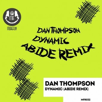 Dan Thompson – Dynamic (Abide Remix)