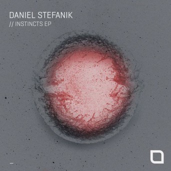 Daniel Stefanik – Instincts EP