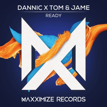 Dannic, Tom & Jame – Ready