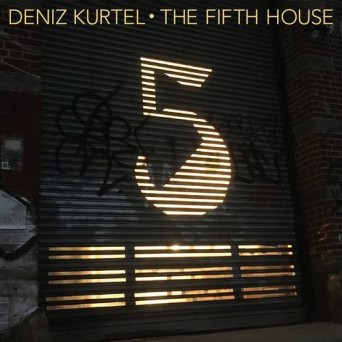 Deniz Kurtel – The Fifth House