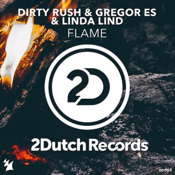 Dirty Rush & Gregor Es – Flame