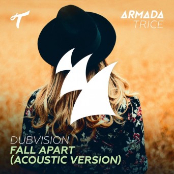 DubVision – Fall Apart (Acoustic Version)