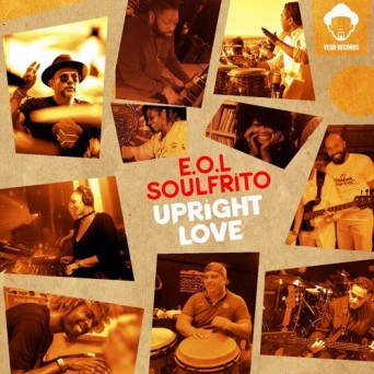 E.O.L. Soulfrito – Upright Love