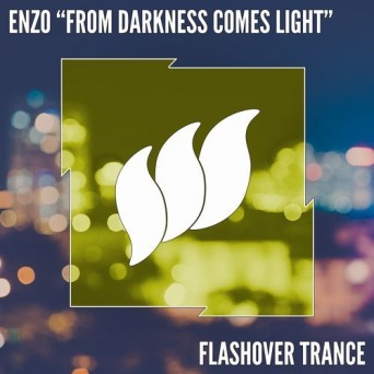 Enzo – From Darkness Comes Light