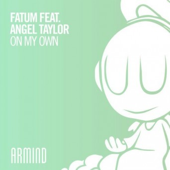 Fatum ft. Angel Taylor – On My Own